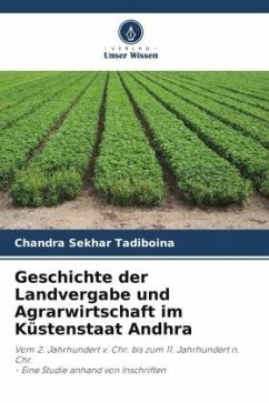 Geschichte der Landvergabe und Agrarwirtschaft im Küstenstaat Andhra - Tadiboina, Chandra Sekhar