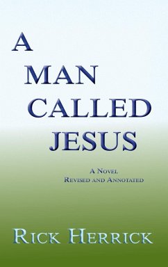 A Man Called Jesus, Revised and Annotated