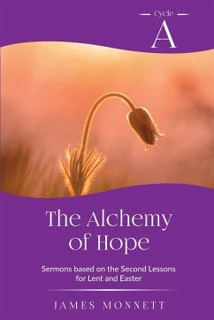 The Alchemy of Hope - Monnett, James