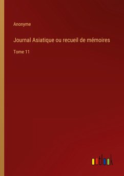 Journal Asiatique ou recueil de mémoires