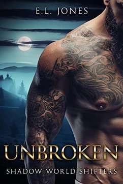 Unbroken (Shadow World Shifters, #3) (eBook, ePUB) - Jones, E. L.