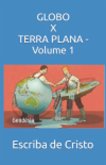 GLOBO X TERRA PLANA - Volume 1 (eBook, ePUB)