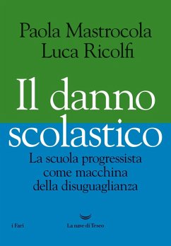 Cover Il danno scolastico. La scuola progressista come macchina della disuguaglianza