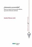 ¿Autonomía y accesoriedad? : hacia un sistema de intervención delictiva posdominio del hecho