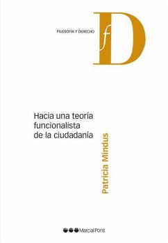 Hacía una teoría funcionalista de la ciudadanía - Mindus, Patricia