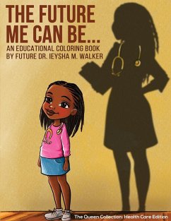 The Future Me Can Be Queen Collection - Walker, Ieysha M