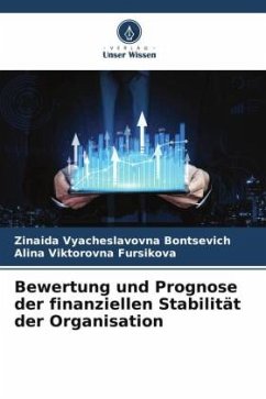 Bewertung und Prognose der finanziellen Stabilität der Organisation - Bontsevich, Zinaida Vyacheslavovna;Fursikova, Alina Viktorovna
