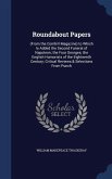 Roundabout Papers: (From the Cornhill Magazine) to Which Is Added the Second Funeral of Napoleon; the Four Georges; the English Humorists