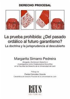 Cover La prueba prohibida : ¿del pasado ordálico al futuro garantismo? : la doctrina y la jurisprudencia al descubierto