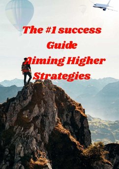 The #1 success guide Aim Higher Strategies (eBook, ePUB) - Mello, Karllo