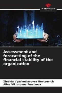 Assessment and forecasting of the financial stability of the organization - Bontsevich, Zinaida Vyacheslavovna;Fursikova, Alina Viktorovna
