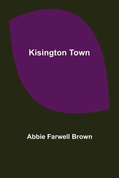 Kisington Town - Farwell Brown, Abbie