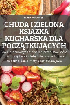 Cover Chuda I Zielona KsiĄŻka Kucharska Dla PoczĄtkujĄcych