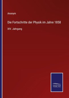 Die Fortschritte der Physik im Jahre 1858 - Anonym