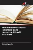 Femminismo e analisi letteraria della narrativa di Laylá Ba'albak¿