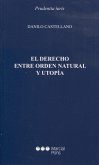 El Derecho entre orden natural y utopía