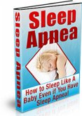 How to Sleep Like A Baby Even if You Have Sleep Apnea! (eBook, ePUB) How to Sleep Like A Baby Even if You Have Sleep Apnea! (eBook, ePUB)