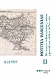 Notitia Vasconiae : diccionario de historiadores, juristas y pensadores políticos de Vasconia II, 1793-1876