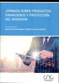 Jornada sobre Productos Financieros y Protección del Inversor : celebradas los días 29 y 30 de noviembre de 2017, en Barcelona