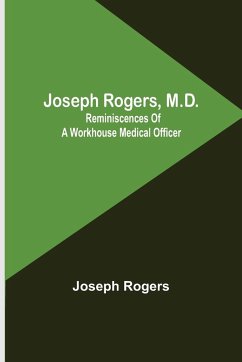 Joseph Rogers, M.D. - Rogers, Joseph