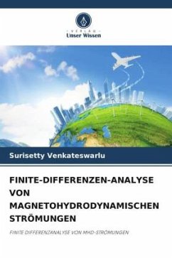 FINITE-DIFFERENZEN-ANALYSE VON MAGNETOHYDRODYNAMISCHEN STRÖMUNGEN - Venkateswarlu, Surisetty