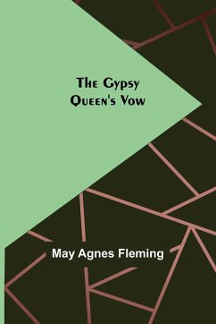 The Gypsy Queen's Vow - Agnes Fleming, May