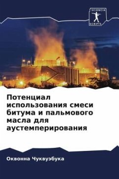 Potencial ispol'zowaniq smesi bituma i pal'mowogo masla dlq austemperirowaniq - Chukwuäbuka, Okwonna