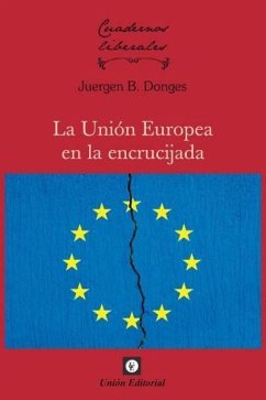 La Unión Europea en la encrucijada - Donges, Juergen B.