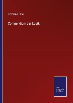 Compendium der Logik - Ulrici, Hermann