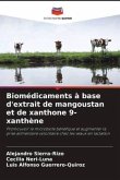 Biomédicaments à base d'extrait de mangoustan et de xanthone 9-xanthène