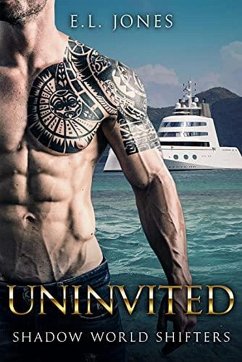 Uninvited (Shadow World Shifters, #2) (eBook, ePUB) - Jones, E. L.