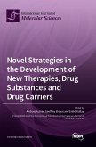 Novel Strategies in the Development of New Therapies, Drug Substances and Drug Carriers