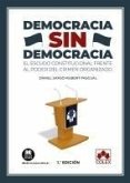 Democracia sin democracia: El escudo constitucional frente al poder del crimen organizado Democracia sin democracia: El escudo constitucional frente al poder del crimen organizado