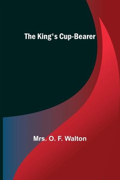 The King's Cup-Bearer - O. F. Walton