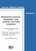 Modificaciones sucesorias, discapacidad y otras cuestiones : una mirada comparativa Modificaciones sucesorias, discapacidad y otras cuestiones : una mirada comparativa