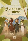 Aventuras en la hípica: La casa misteriosa Aventuras en la hípica: La casa misteriosa