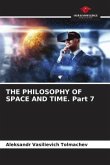 THE PHILOSOPHY OF SPACE AND TIME. Part 7