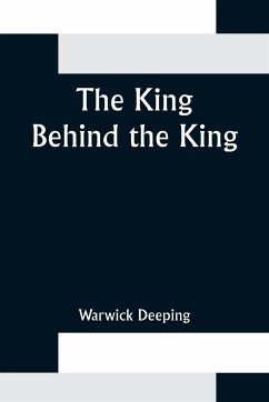 The King Behind the King - Deeping, Warwick