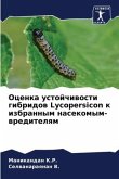 Ocenka ustojchiwosti gibridow Lycopersicon k izbrannym nasekomym-wreditelqm