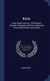R.U.S.: Rural Uplook Service; a Preliminary Attempt to Register the Rural Leadership in the United States and Canada