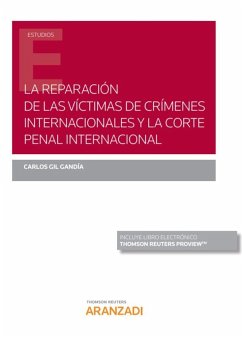 Reparación de las víctimas de crímenes internacionales y la corte penal internacional