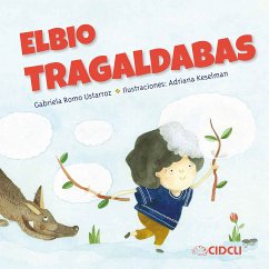 Elbio Tragaldabas (fixed-layout eBook, ePUB) - Romo Ustarroz, Gabriela