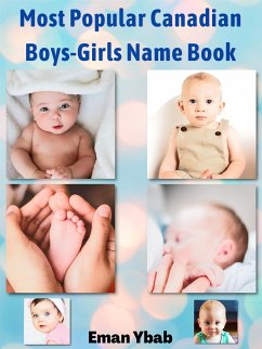 Most Popular Canadian Boys-Girls Name Book (eBook, ePUB) - Ybab, Eman