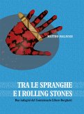 Tra le spranghe e i Roliing Stones (eBook, PDF)