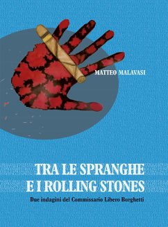 Tra le spranghe e i Roliing Stones (eBook, PDF) - Malavasi, Matteo