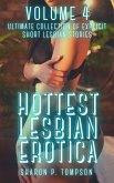 Hottest Lesbian Erotica - Volume 4 (eBook, ePUB)