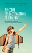 Au coeur des motivations de l'enfant... - Bild 1