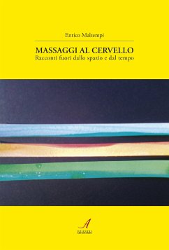 Massaggi al cervello (eBook, PDF) - Maltempi, Enrico