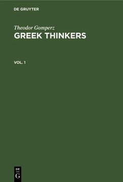 Theodor Gomperz: Greek Thinkers. Vol. 1 (eBook, PDF)
