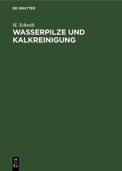 Wasserpilze und Kalkreinigung (eBook, PDF) - Schreib, H.